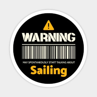 Warning may spontaneously start talking about sailing Magnet